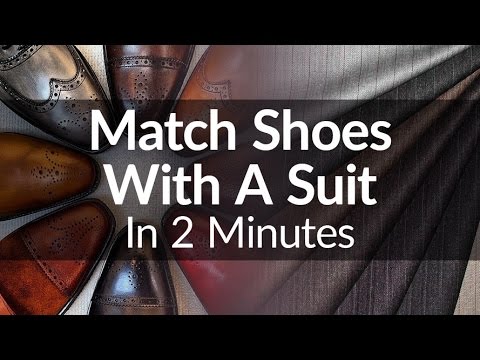 How To Match Shoes With A Suit In 2 Minutes | Visual Guide To Matching Suits & Dress Shoe