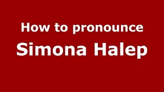 How to pronounce Simona Halep