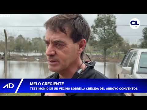 MELO: TESTIMONIO DE UN VECINO SOBRE LA CRECIENTE DEL ARROYO CONVENTOS.