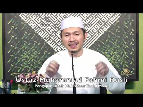 20220616 Ustaz Muhammad Fahmi Rusli : Pengajian Kitab Mukhtasar Zadul Maad