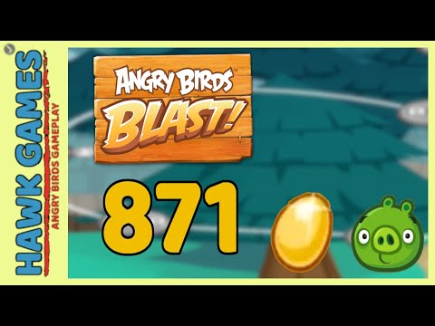 Angry Birds Blast Level 871 - 3 Stars Walkthrough, No Boosters