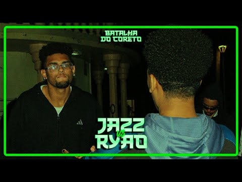 (BARRAS 🔥) RYAO vs JAZZ | PRIMEIRA FASE | 21ª BATALHA DO CORETO