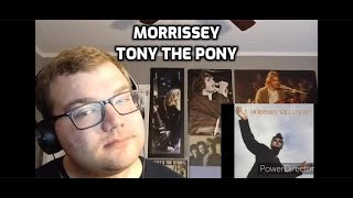 Morrissey - Tony the Pony | Reaction! (Is This His Worst Song?)