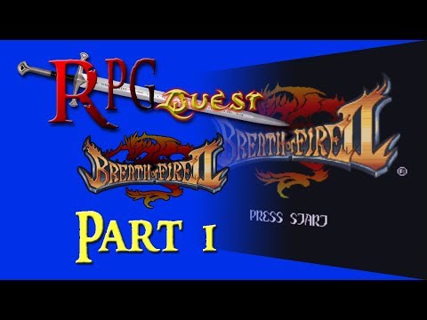 RPG Quest #147: Breath of Fire II (SNES) Part 1
