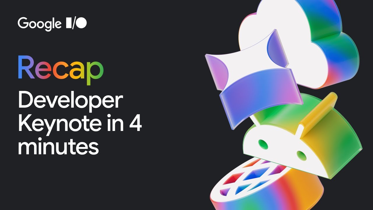 #GoogleIO 2025 Developer Keynote Recap