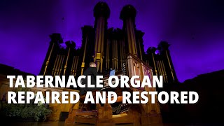 Tabernacle Organ Repaired and Restored