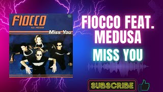 Fiocco Feat. Medusa – Miss You (Extended Vocal) (A1) (1999)