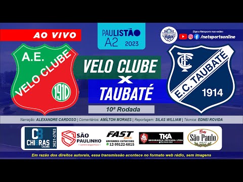 AO VIVO Velo Clube x Taubaté PAULISTÃO A2 2023