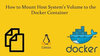 How To Mount Host System's Volume To The Docker Container On Rocky Linux 8.6