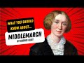 Middlemarch by George Eliot - What You Should Know | Great Books Explained