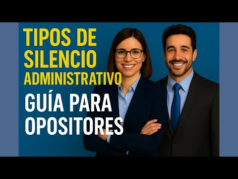 📚 TIPOS DE SILENCIO ADMINISTRATIVO: Guía para Opositores 👩‍⚖️👨‍⚖️