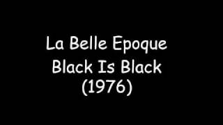 La Belle Epoque - Black Is Black (1976).wmv