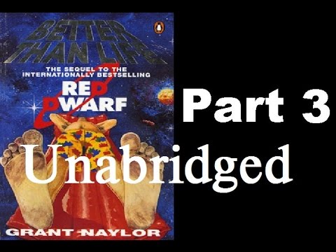 Better Than Life (Full Book) - Part 3 - (Read by Chris Barrie)