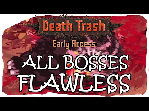 Death Trash - All bosses No-hit (Early Access)
