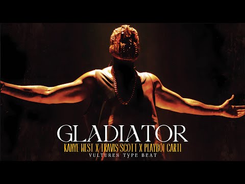 Kanye West x Playboi Carti x Vultures Type Beat - GLADIATOR