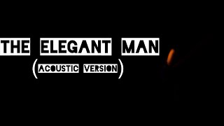 THE ELEGANT MAN - Bruno Pignatiello and Caroline Joy Clarke (Acoustic version)