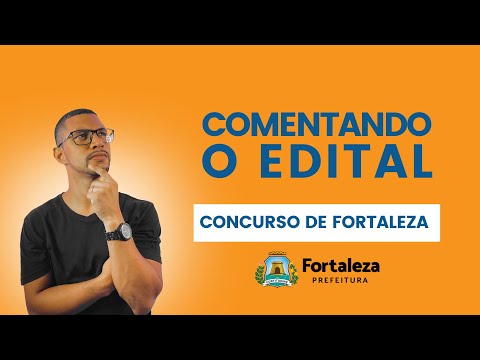 COMENTANDO O EDITAL DA PREFEITURA DE FORTALEZA