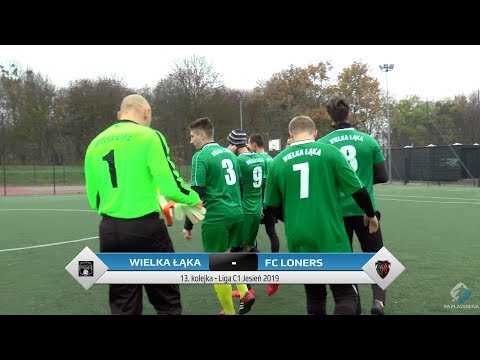 PGR Wielka Łąka - FC Loners - Liga C1 (13. kolejka Jesień 2019)