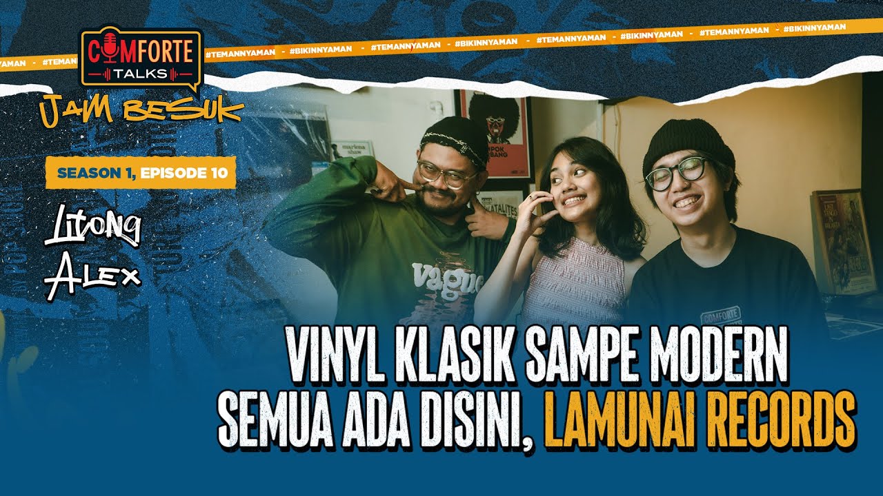 Image VINYL KLASIK SAMPE MODERN SEMUA ADA DISINI, LAMUNAI RECORDS: Comforte Talks Jam Besuk EP 10