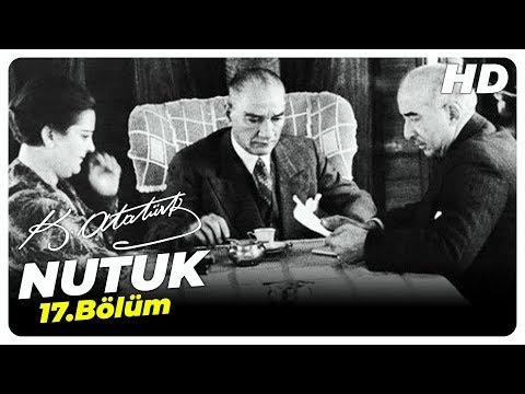 NUTUK-17 BÖLÜM