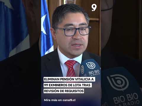 Eliminan pensión vitalicia a 99 exmineros de Lota tras revisión de requisitos