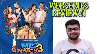 MISMATCH 3 WEBSERIES REVIEW