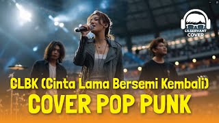 Download lagu CLBK (CINTA LAMA BERSEMI KEMBALI) COVER POP PUNK BY LILSERVANT COVER | CLBK Versi Pop Punk mp3 Download lagu CLBK (CINTA LAMA BERSEMI KEMBALI) COVER POP PUNK BY LILSERVANT COVER | CLBK Versi Pop Punk mp3