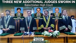 Three Additional Judges Sworn In at Balochistan High Court