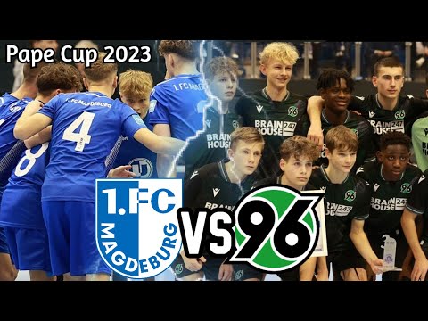 1.FC Magdeburg vs Hannover 96 U15 Ausnahme Talente beim Pape Cup 2023 😱🚨