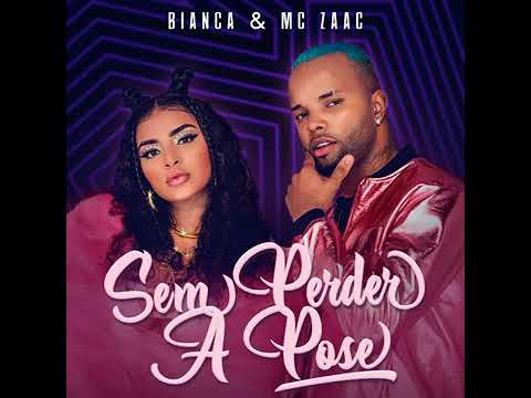 SEM PERDER A POSE - Bianca feat. Zaac [Áudio Oficial] {EuAnaMaria Oficial}