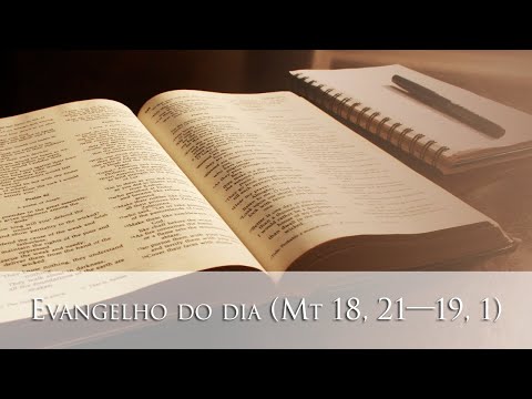 Evangelho do dia (Mt 18, 21-19,1) - 13/08/2020