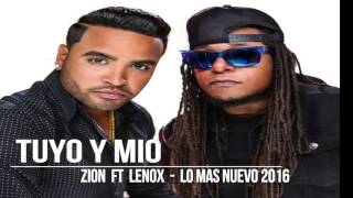 TUYO Y MIO - Zion y Lenox (lo mas nuevo del 2016)