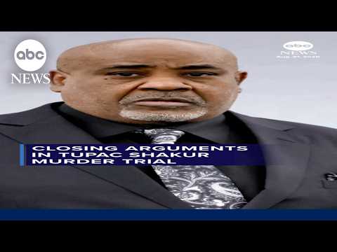 Closing arguments in Tupac Shakur murder trial