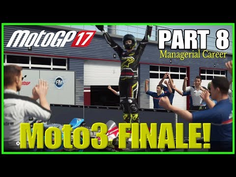 MotoGP 17 Managerial Career Gameplay Part 8 | Moto3 FINALE!