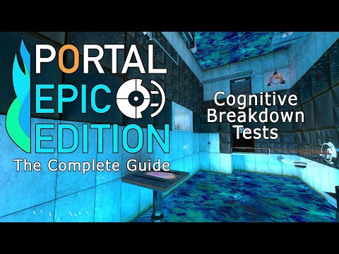 Portal Epic Edition: The Complete Guide | Cognitive Breakdown Tests Campaign