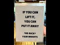 If You Can Lift A Weight At The Gym PUT IT BACK HERE S WHY