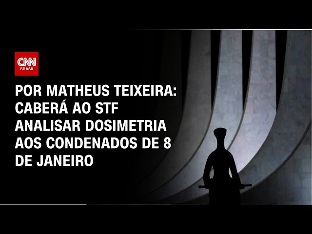 Análise: Caberá ao STF analisar dosimetria aos condenados de 8 de janeiro | CNN 360º