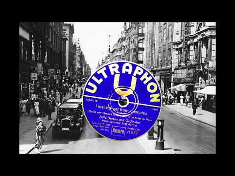 I lost my gal from memphis -  Billy Barton & sein Orchester mit Gesang, Berlin, Februar 1931