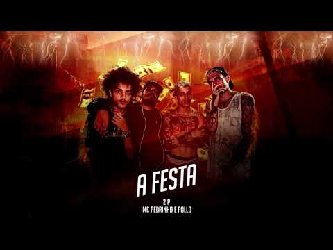 Mc Pedrinho & Pollo - A Festa #2P
