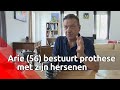 Arie heeft een robothand: Ik heb het omarmd, dit hoort bij mijn leven.