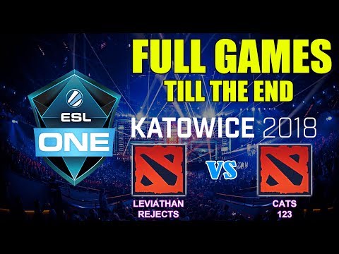 DOTA 2 LIVE - Leviathan Rejects VS CATS 123 - ESL One Katowice FULL GAMES (MUST WATCH) till the end.