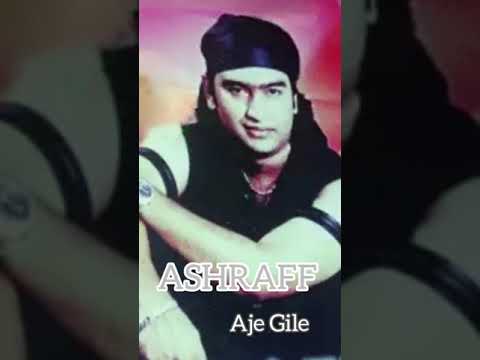 ASHRAFF - AJE GILE