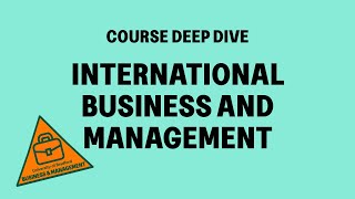 International Business and Management | Course Deep Dive