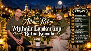 Download lagu Sholawat Penyejuk Hati | Muhajir Lamkaruna & Ratna Komala | HUWANNUR, MUSTHOFA & HUBBUKA FI QALBI mp3