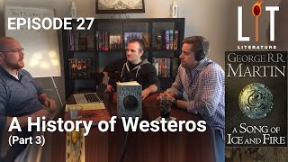 Thumbnail for Lit Literature Episode 27 - George RR Martins A Song Of Ice and Fire discussion - The History of Westeros