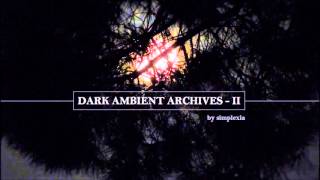 DARK-AMBIENT ARCHIVES 2 [mixed session]