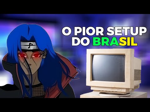 O PIOR SETUP DO BRASIL ATUALIZADO 2025