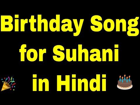 Birthday Song for Suhani - Happy Birthday Song for Suhani