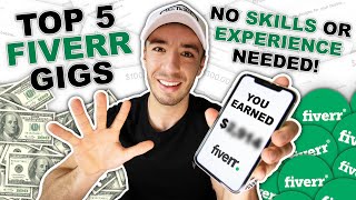 Top 5 BEST Fiverr Gigs To Sell With No Skills & Experience | Make Money Online