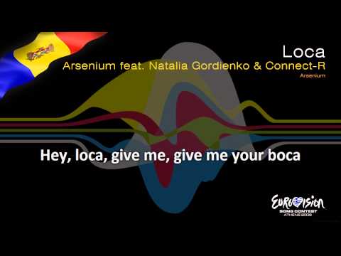 Arsenium feat. Natalia Gordienko & Connect-R - "Loca" (Moldova)